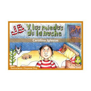 JB y los miedos de la noche. Carolina Iglesias. Versión digital. Ilustraciones de Chuyasso