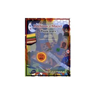 Hechizos a Maciel. Poesía Negra. Antología. Versión digital